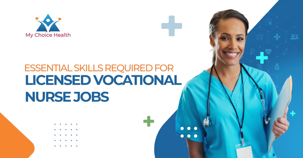 Essential Skills Required for Licensed Vocational Nurse Jobs